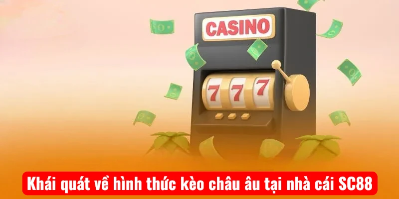 Kèo châu âu SC88: Bí kíp soi kèo và cách chơi thắng lớn